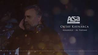 Oktay Kaynarca - Anadolu - Al Fadime -  © 2022 aksa yapım Resimi