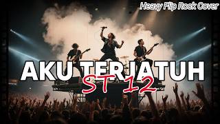 AKU TERJATUH - ST12 (lyrics) | ROCK COVER VERSION By Heavy Flip (Lyrics)