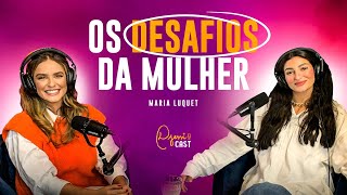 DjessiCast #6 - OS DESAFIOS DA MULHER - Maria Luquet