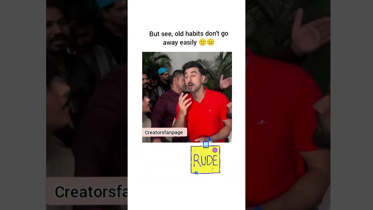 why he behave like that