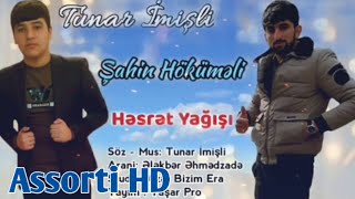 Sahin Hokumeli ft Tunar İmisli - Hesret Yagisi (Lyrics Video) Resimi