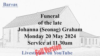 Full Version: Funeral Service for Johanna (Seonag) Graham