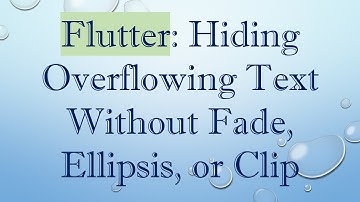 Flutter: Hiding Overflowing Text Without Fade, Ellipsis, or Clip