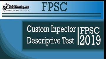 FPSC Custom Inspector Test| Descriptive Test Guide| 2019