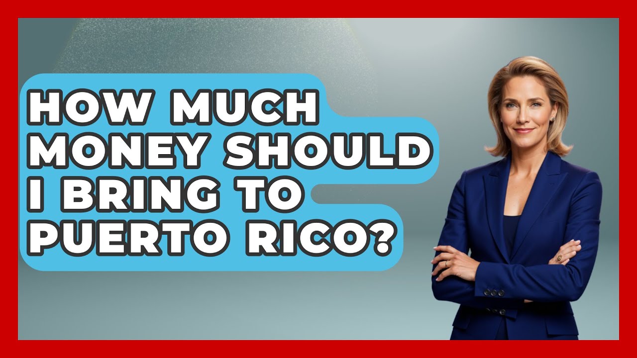 How Much Money Should I Bring To Puerto Rico? - Central America Uncovered