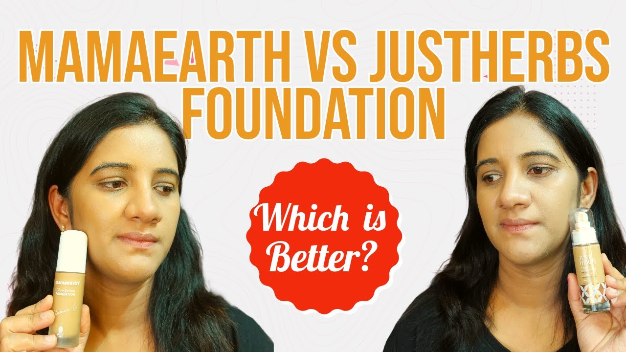 Mamaearth Foundation vs Just Herbs Foundation Review and Demo YouTube