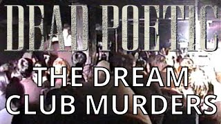 Dead Poetic - The Dream Club Murders [LIVE 2004]