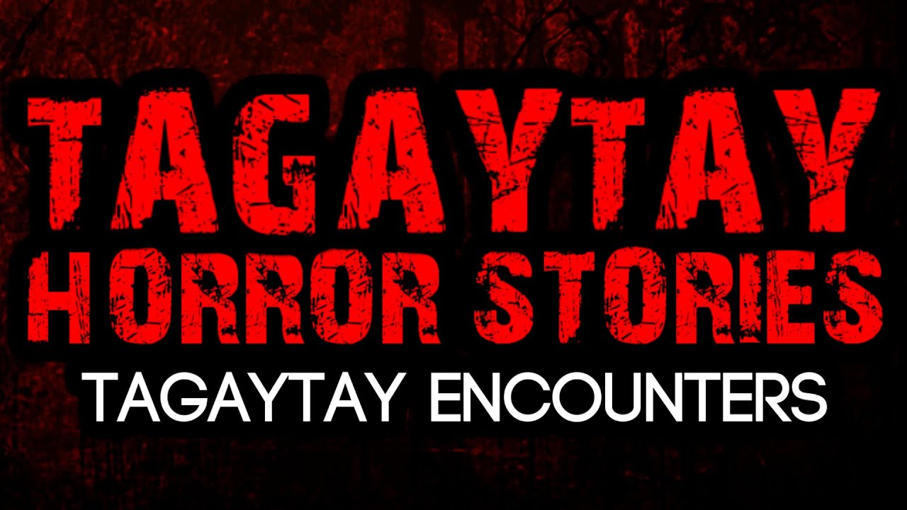 TAGAYTAY HORROR STORIES: TAGAYTAY ENCOUNTERS 3 | True Philippine Ghost ...