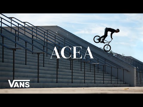 Vans BMX Presents: Acea | BMX | VANS