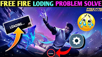 free fire loading problem//free fire nahin chal raha hai/free fire kyon nahin chal raha hai/ff error