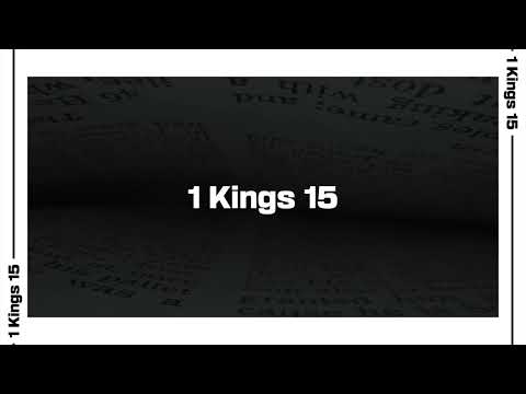 1 Kings 15 Bible Reading | NIV