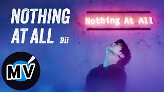 Miniatura de "畢書盡 Bii - Nothing At All（官方版MV） - 電視劇「守護者K2」片頭曲"