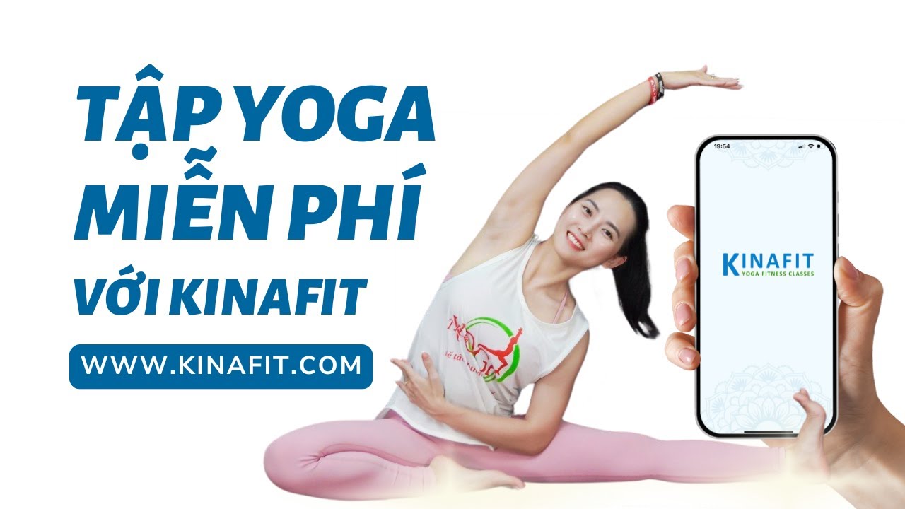 Cách Đăng Ký & Học Các Khóa Yoga Video Miễn Phí Trên App Kinafit