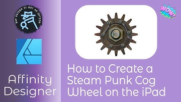 How Do I - Create A Steam Punk Cog in Affinity Designer