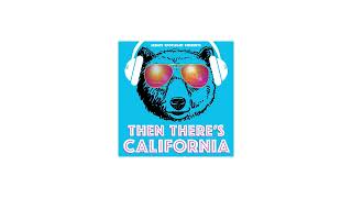 Then There's California - Senator Josh Newman (episode 93)