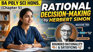 Rational Decision-Making by Herbert Simon | BA Political Honours Chapter 5 | Easy Explanation Hindi