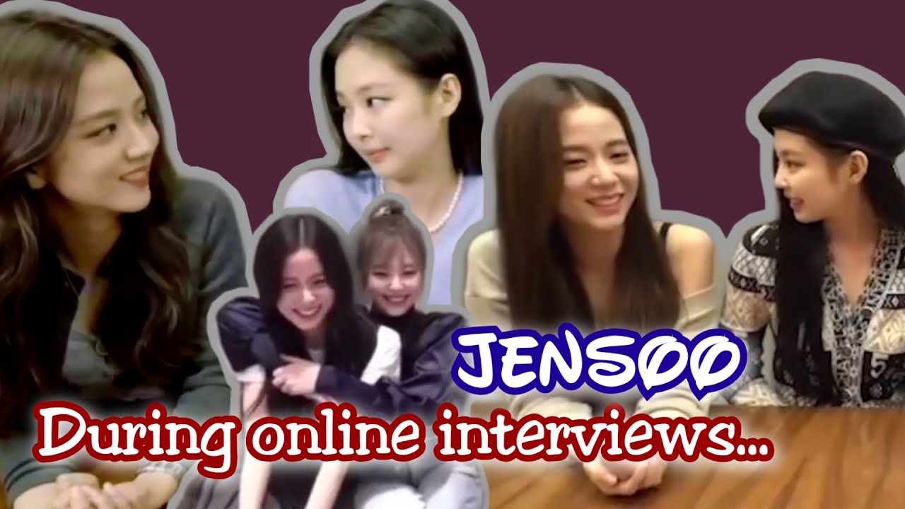 JENSOO || Jennie & Jisoo || During online interviews...