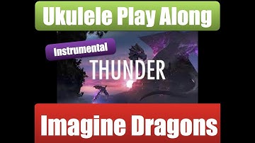 Imagine Dragons Thunder Instrumental Ukulele Play Along #imaginedragons #playalong #ukulele