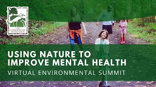 2021 Environmental Summit: Using Nature to Improve Mental Health