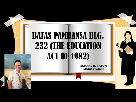 Batas Pambansa Blg. 232 (The Education Act 1982) - YouTube