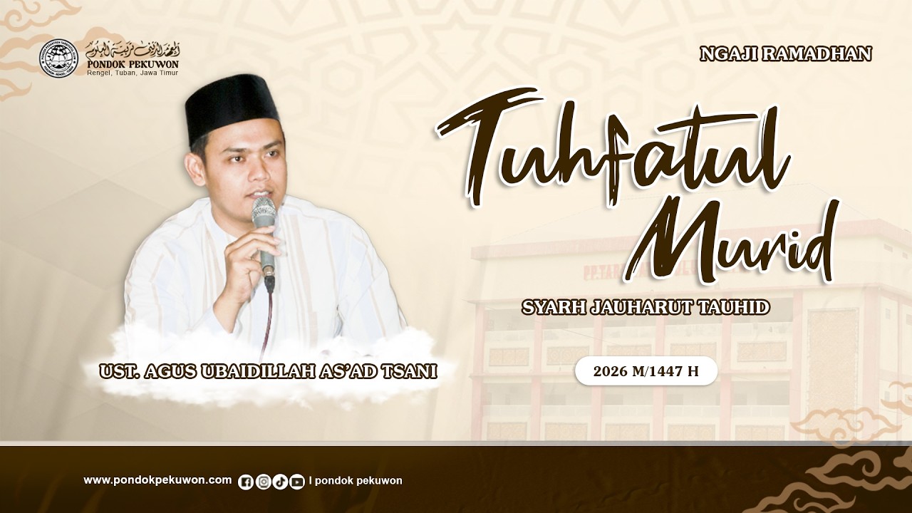 🔴(LIVE)#24 NGAJI RAMADHAN II TUHFATUL MURID SYARH JAUHARUT TAUHID II UST.AGUS UBAIDIILAH AS'AD TSANI