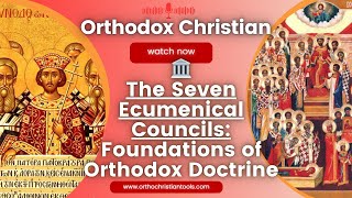 What Are the 7 Councils That Shaped Christianity?