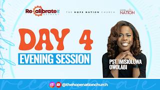 Recalibrate Retreat 2026 | Pastor ImisiOluwa Owolabi | Day 4 l Evening session