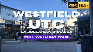 [4K] WESTFIELD UTC San Diego Mall Tour 2026 | Full Walkthrough at La Jolla’s Luxury Shopping Center
