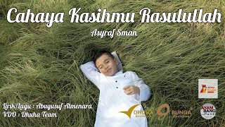 Cahaya Kasihmu Rasulullah Asyraf - Ayambang Record Official Mv