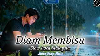 Diam Membisu – Slow Rock Malaysia dari Listen Song Music – Listen Song Music