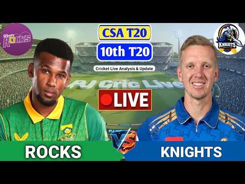 Rocks Vs Knights 10th T20 Match | Live Score Analysis & Discussion | CSA T20 Cricket Match