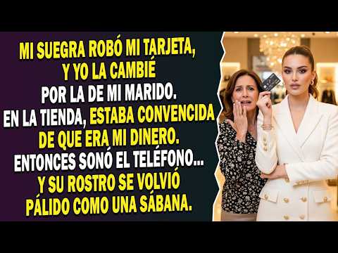 💳 Mi suegra robó mi tarjeta 😏 Yo la cambié 🔄 por la de mi marido sin decir nada