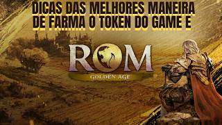 ROM GOLDEN AGE - DICAS E MELHORES FORMAS DE FARMAR O TOKEN DO GAME