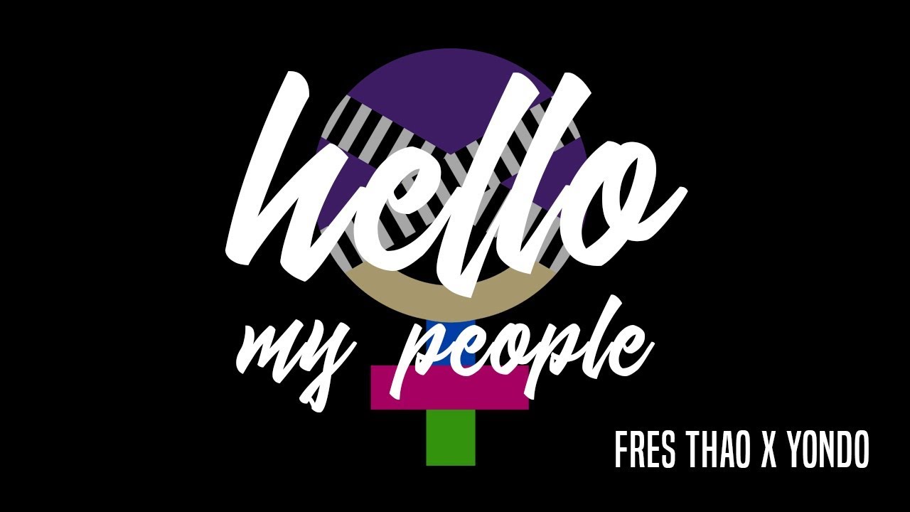Hello My People - Fres Thao