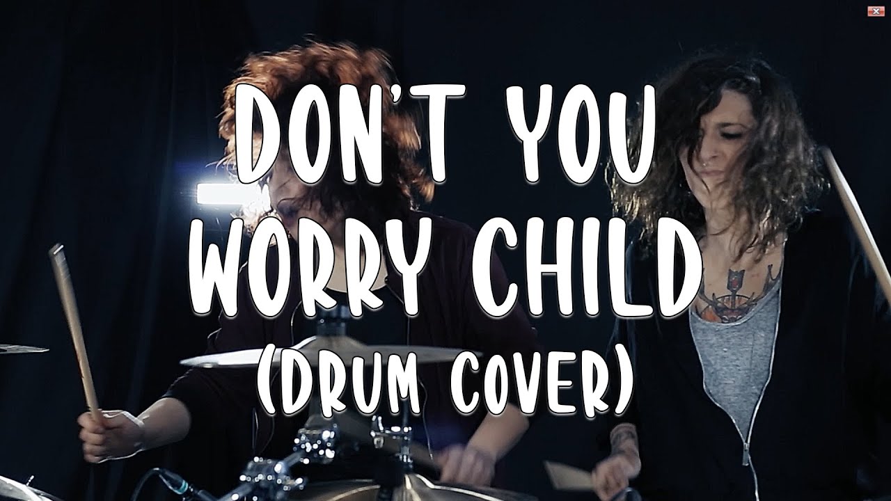 Don't you worry child (drum cover) - Katay ft. Alexandra Carrera