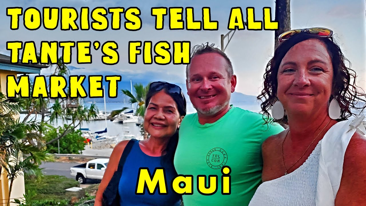 Tourists Tell All Maui. Tante's Fish Market Excellent Fresh Fish Place