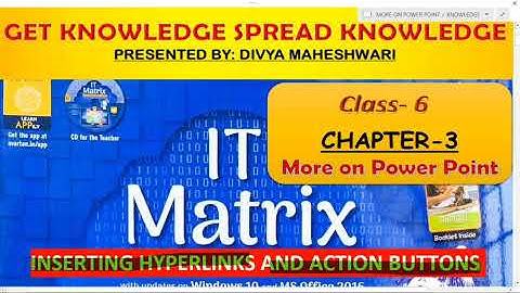 IT MATRIX CLASS-6 CH-3 PART-4 MORE ON POWER POINT@Get Knowledge  Spread Knowledge