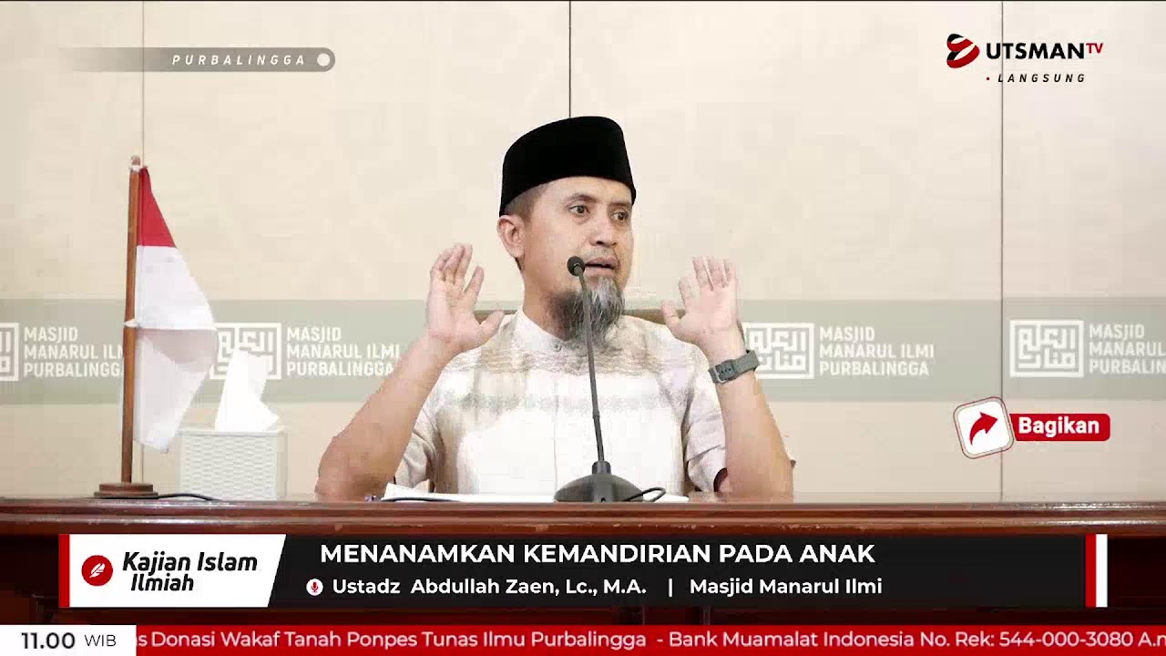 LIVE Menanamkan Kemandirian Pada Anak - Ustadz  Abdullah Zaen, Lc., M.A.