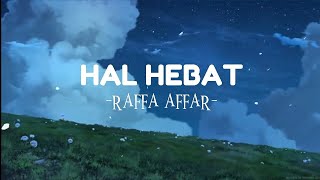 Hal Hebat  Raffa Affar lagu Lirik 