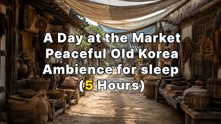 Walking Through a Market in Old Korea | Peaceful Old Korea Music for Studying & Relaxing screenshot 3