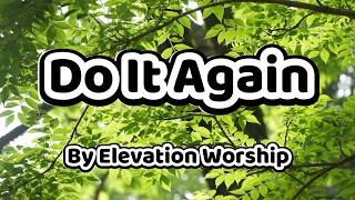 Do It Again | Elevation Worship Lyric Video | Praise and Worship Songs