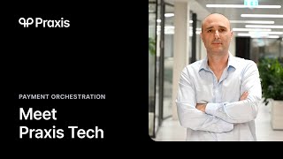 Meet Praxis Tech