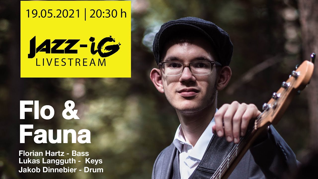 Jazz-iG Livestream 19.05.21 FLO & FAUNA