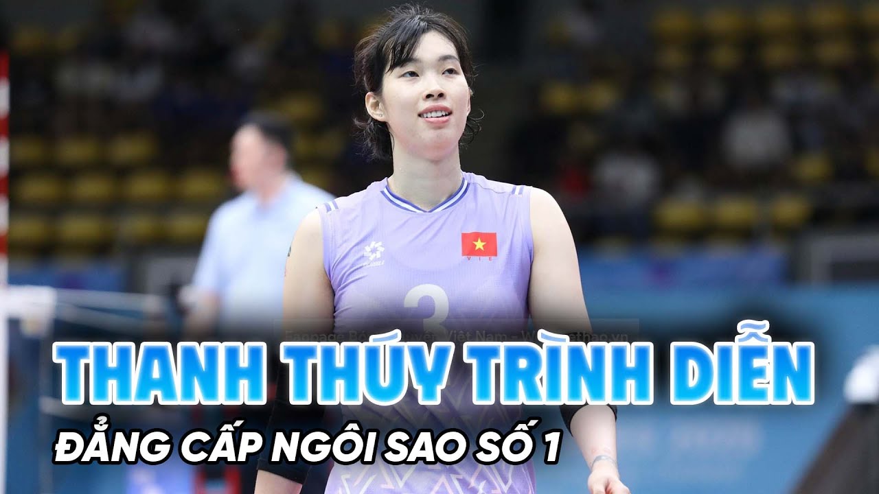 【Việt Nam vs Đức】Thanh Thúy có màn trình diễn đúng đẳng cấp ngôi sao số 1