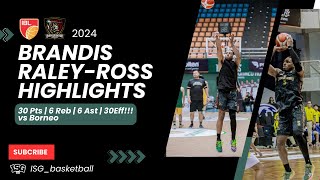 Game Highlight: Brandis Raley-Ross | 30pts 6reb 6ast | vs Borneo | IBL Tokopedia 2024