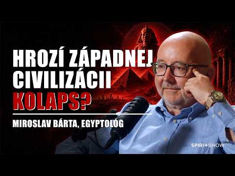 Ako sa vyhnúť chybám starých civilizácií | Miroslav Bárta | SPIRIT SHOW #76