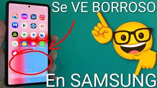 📱¡SOLUCIÓN! FONDO de APLICACIONES SAMSUNG se ve BORROSO