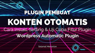 Install Setting Wordpress Automatic Plugin Plugin Pembuat Artikel Otomatis