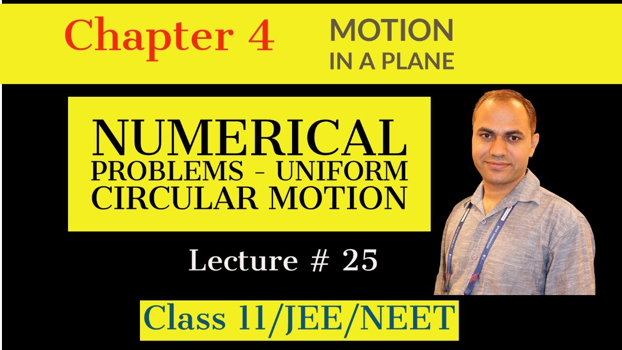 Lecture 25 | Physics Class 11 | Numerical Problems on Uniform Circular ...