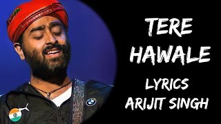 Jo Bhi Hai Sab Mera Tere Hawale Kar Diya (Lyrics) - Arijit Singh | Shreya Ghosal | Lyrics Tube